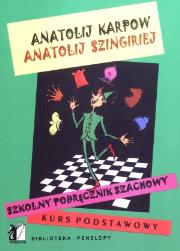 Szkolny podręcznik szachowy. Kurs podstawowy. Autor: Anatolij Kapow, Anatolij Szingriej. Dadada.pl Okładka książki Szkolny podręcznik szachowy. Kurs podstawowy