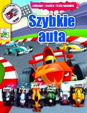 Szybkie auta. Zabawa, nauka, kolorowanie. Autor: praca zbiorowa. Dadada.pl Okładka książki Szybkie auta. Zabawa, nauka, kolorowanie
