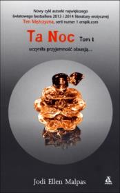 Ta noc T.1. Autor: Malpas Jodi Ellen. Dadada.pl Okładka książki Ta noc T.1
