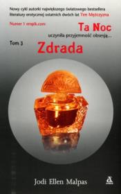 Ta noc T.3 Zdrada. Autor: Malpas Jodi Ellen. Dadada.pl Okładka książki Ta noc T.3 Zdrada