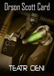 Teatr Cieni. Autor: Card Orson Scott. Dadada.pl Okładka książki Teatr Cieni