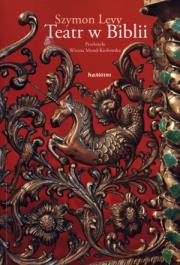 Teatr w Biblii. Autor: Levy Szymon. Dadada.pl Okładka książki Teatr w Biblii
