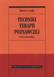 Okładka książki Techniki terapii poznawczej. Podręcznik praktyka