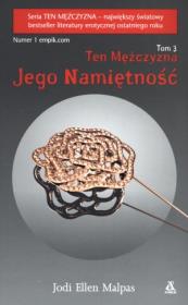 Ten Mężczyzna T.3 Jego namiętność w.2015. Autor: Malpas Jodi Ellen. Dadada.pl Okładka książki Ten Mężczyzna T.3 Jego namiętność w.2015