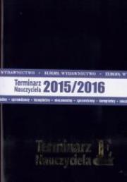 Terminarz Nauczyciela 2015/2016 mix. Autor: praca zbiorowa. Dadada.pl Okładka książki Terminarz Nauczyciela 2015/2016 mix