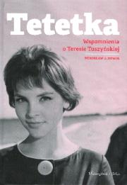 Okładka książki Tetetka. Wspomnienia o Teresie Tuszyńskiej