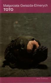 Toto. Autor: Gwiazda-Elmerych Małgorzata. Dadada.pl Okładka książki Toto