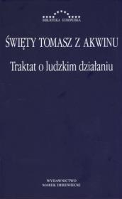 Traktat o ludzkim działaniu. Autor: Święty Tomasz z Akwinu. Dadada.pl Okładka książki Traktat o ludzkim działaniu