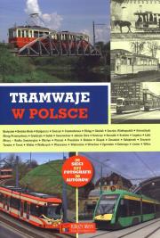 Tramwaje w Polsce. Autor:   Praca zbiorowa. Dadada.pl Okładka książki Tramwaje w Polsce