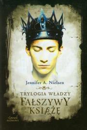 Trylogia władzy. Fałszywy książę. Autor: Jennifer A. Nielsen. Dadada.pl Okładka książki Trylogia władzy. Fałszywy książę
