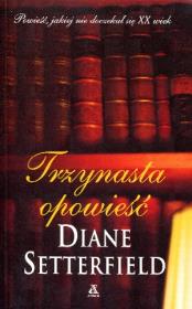 Trzynasta opowieść. Autor: Setterfield Diane. Dadada.pl Okładka książki Trzynasta opowieść