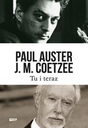 Tu i teraz. Listy (2008-2011). Autor: Auster Paul, Coetzee J.M.. Dadada.pl Okładka książki Tu i teraz. Listy (2008-2011)