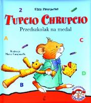 Okładka książki Tupcio Chrupcio. Przedszkolak na medal w.2014