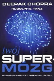 Twój supermózg. Autor: Deepak Chopra. Dadada.pl Okładka książki Twój supermózg