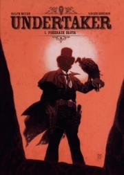 Undertaker Tom 1 Pożeracz złota. Autor: Dorison Xavier, Meyer Ralph. Dadada.pl Okładka książki Undertaker Tom 1 Pożeracz złota