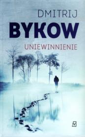 Uniewinnienie. Autor: Bykow Dmitrij. Dadada.pl Okładka książki Uniewinnienie