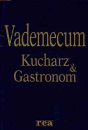 Okładka książki Vademecum Kucharz & Gastronom