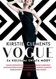 Vogue. Za kulisami świata mody. Autor: Clements Kirstie. Dadada.pl Okładka książki Vogue. Za kulisami świata mody