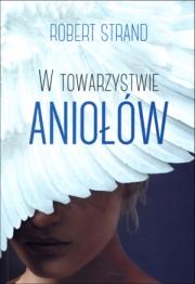 Okładka książki W towarzystwie aniołów