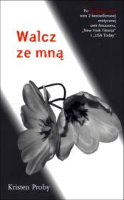 Walcz ze mną. Autor: Proby Kristen. Dadada.pl Okładka książki Walcz ze mną