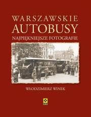 Warszawskie autobusy. Autor: Włodzimierz Winek. Dadada.pl Okładka książki Warszawskie autobusy