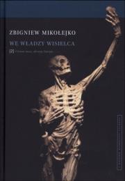 We władzy wisielca, t.2: Ciemne moce, okrutne.... Autor: Mikołejko Zbigniew. Dadada.pl Okładka książki We władzy wisielca, t.2: Ciemne moce, okrutne...