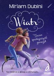 Wiatr. Taniec spadających gwiazd. Autor: Miriam Dubini. Dadada.pl Okładka książki Wiatr. Taniec spadających gwiazd