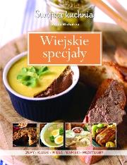 Wiejskie specjały. Autor: Michalska Wanda. Dadada.pl Okładka książki Wiejskie specjały