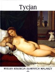 Okładka książki Wielka kolekcja sławnych malarzy. Tom 4. Tycjan (OT)