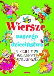 Wiersze naszego dzieciństwa. Autor: Fredro Aleksander, Kozłowska Urszula, Maria Konopmn. Dadada.pl Okładka książki Wiersze naszego dzieciństwa