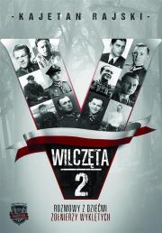 Okładka książki Wilczęta 2 Rozmowy z dziećmi Żołnierzy Wyklętych