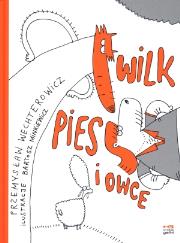 Wilk, pies i owce. Autor: Wechterowicz Przemysław. Dadada.pl Okładka książki Wilk, pies i owce