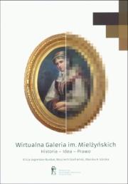 Wirtualna Galeria im. Mielżyńskich. Autor: Jagielska-Burduk Alicja, Szafrański Wojciech, Górska Monika A.. Dadada.pl Okładka książki Wirtualna Galeria im. Mielżyńskich