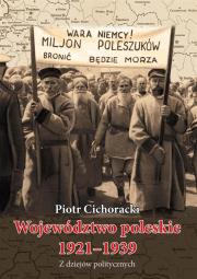 Województwo poleskie 1921-1939. Z dziejów .... Autor: Cichoracki Piotr. Dadada.pl Okładka książki Województwo poleskie 1921-1939. Z dziejów ...