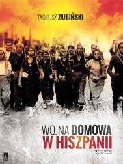 Wojna domowa w Hiszpanii 1936-1939. Autor: Zubiński Tadeusz. Dadada.pl Okładka książki Wojna domowa w Hiszpanii 1936-1939