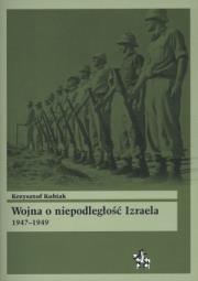 Okładka książki Wojna o niepodległość Izraela 1947-1949
