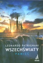 Wszechświaty. Pamięć. Autor: Leonardo Patrignani. Dadada.pl Okładka książki Wszechświaty. Pamięć