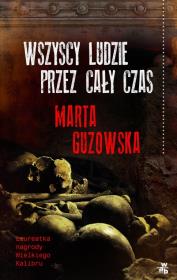 Wszyscy ludzie przez cały czas. Autor: Marta Guzowska. Dadada.pl Okładka książki Wszyscy ludzie przez cały czas