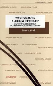 Wychodzenie z cienia imperium.. Autor: Gosk Hanna. Dadada.pl Okładka książki Wychodzenie z cienia imperium.