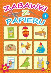 Zabawki z papieru 1. Autor: Dorota Skwark. Dadada.pl Okładka książki Zabawki z papieru 1