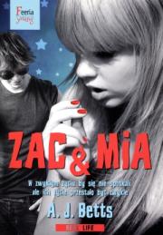 Zac & Mia. Autor: A. J. Betts. Dadada.pl Okładka książki Zac & Mia