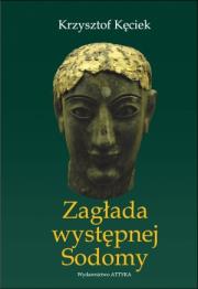 Zagłada występnej Sodomy. Autor: Kęciek Krzysztof. Dadada.pl Okładka książki Zagłada występnej Sodomy