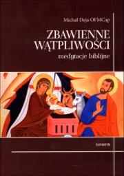 Okładka książki Zbawienne wątpliwości medytacje biblijne