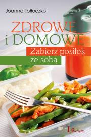 Zdrowe i domowe. Zabierz posiłek ze sobą. Autor: Joanna Tołłoczko. Dadada.pl Okładka książki Zdrowe i domowe. Zabierz posiłek ze sobą