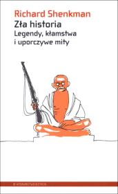 Okładka książki Zła historia. Legendy, kłamstwa i uporczywe mity