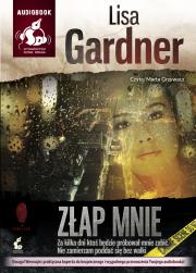 Złap mnie. Audiobook. Autor: Gardner Lisa. Dadada.pl Okładka książki Złap mnie. Audiobook