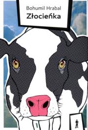 Złocieńka. Autor: Hrabal Bohumil. Dadada.pl Okładka książki Złocieńka