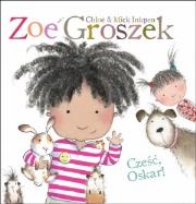 Okładka książki Zoe i Groszek Cześć Oskar!