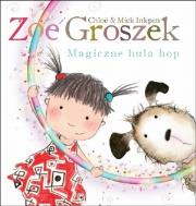 Okładka książki Zoe i Groszek. Magiczne Hula-Hoop!