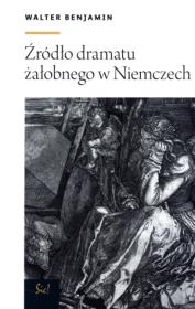Źródło dramatu żałobnego w Niemczech. Autor: Benjamin Walter. Dadada.pl Okładka książki Źródło dramatu żałobnego w Niemczech